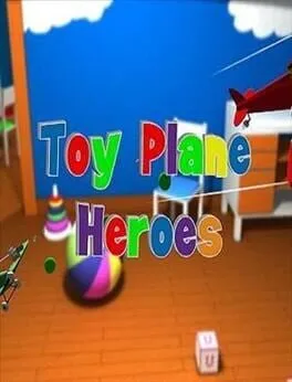  Toy Plane Heroes  cover