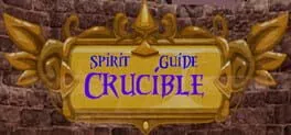  Spirit Guide Crucible  cover