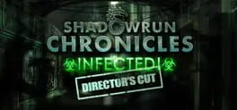  Shadowrun Chronicles: INFECTED Director's Cut  cover