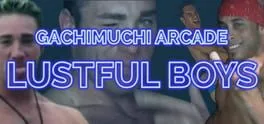  Gachimuchi Arcade: Lustful Boys  cover