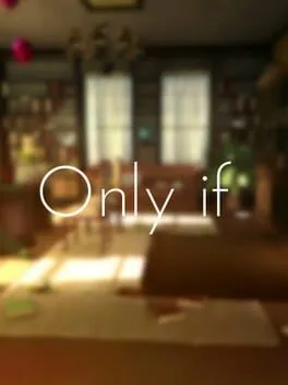  Only If  cover