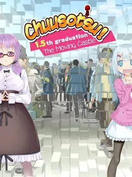  Chuusotsu! 1.5th Graduation: The Moving Castle  cover