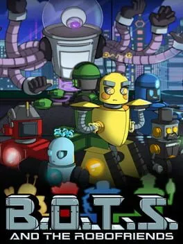  B.O.T.S. and the Robofriends  cover