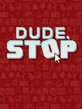  Dude, Stop  cover