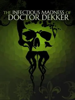  The Infectious Madness of Doctor Dekker  cover