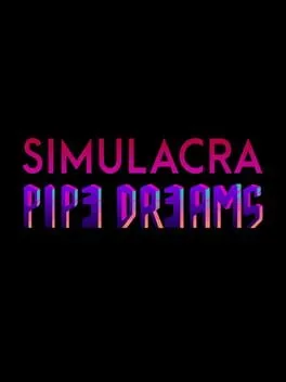  SIMULACRA: Pipe Dreams  cover