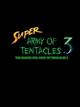  Super Army of Tentacles 3: The Search for Army of Tentacles 2  cover