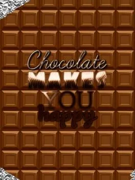  Chocolate makes you happy  cover
