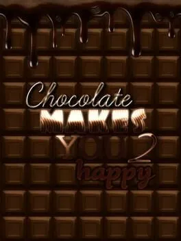  Chocolate makes you happy 2  cover