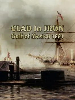  Clad in Iron: Gulf of Mexico 1864  cover