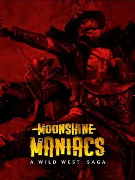  Moonshine Maniacs: A Wild West Saga  cover