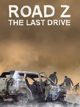  Road Z : The Last Drive  cover