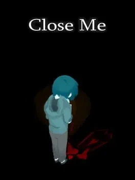  Close Me  cover