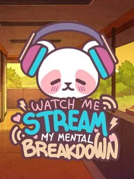  Watch Me Stream My Mental Breakdown  cover