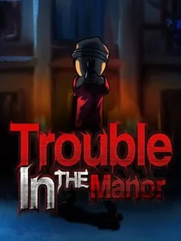  Trouble In The Manor  cover