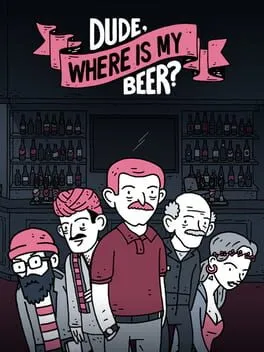  Dude, Where Is My Beer?  cover