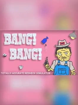  BANG! BANG! Totally Accurate Redneck Simulator  cover