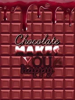  Chocolate makes you happy 6  cover