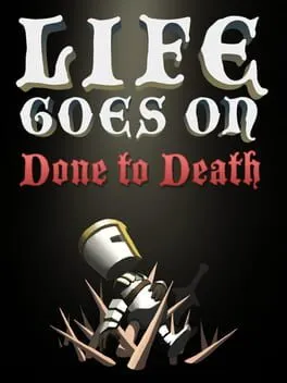  Life Goes On: Done to Death  cover