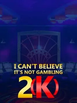  I Can't Believe It's Not Gambling 2(k)  cover