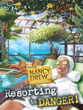  Nancy Drew Dossier: Resorting to Danger!  cover