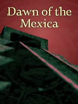  Dawn of the Mexica  cover