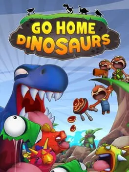  Go Home Dinosaurs!  cover