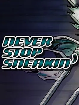  Never Stop Sneakin'  cover
