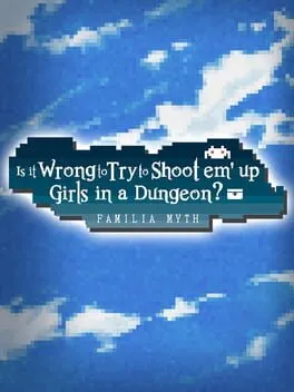  Is It Wrong to Try to Shoot 'em Up Girls in a Dungeon?  cover