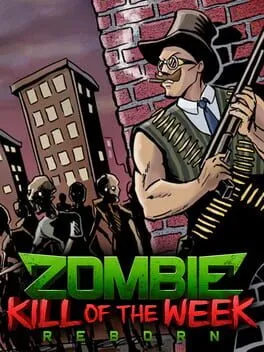  Zombie Kill of the Week - Reborn  cover