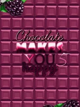  Chocolate makes you happy 5  cover