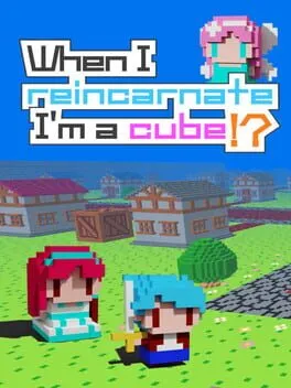  When I Reincarnate, I'm a Cube!?  cover
