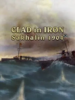  Clad in Iron: Sakhalin 1904  cover
