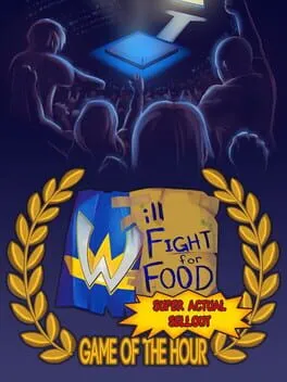  Will Fight for Food: Super Actual Sellout - Game of the Hour  cover