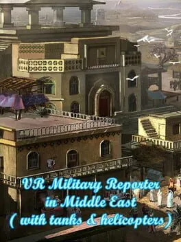  VR Military Reporter in Middle East (with tanks & helicopters)  cover