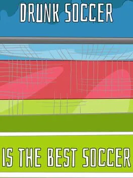  Drunk Soccer is the Best Soccer  cover