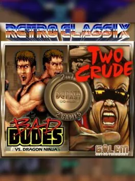  Retro Classix 2in1 pack: Bad Dudes & Two Crude Dudes  cover