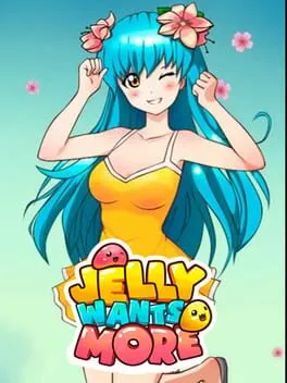 Jelly Wants More  cover
