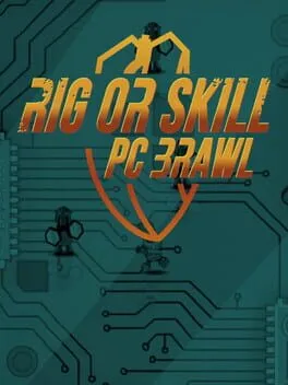  Rig or Skill: PC Brawl  cover