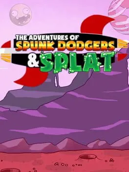  The Adventures of Spunk Dodgers and Splat  cover