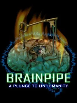  BRAINPIPE: A Plunge to Unhumanity  cover