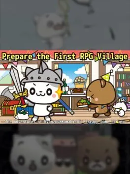  Prepare the First RPG Village: The Adventures of Nyanzou&Kumakichi - Escape Game Series  cover