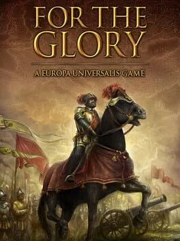  For The Glory: A Europa Universalis Game  cover