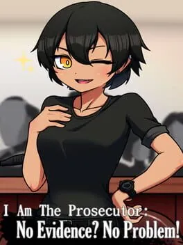  I Am The Prosecutor: No Evidence? No Problem!  cover