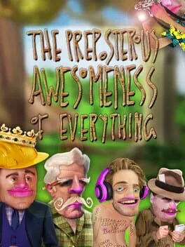  The Preposterous Awesomeness of Everything  cover