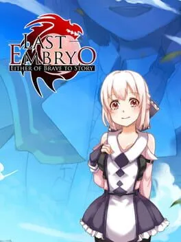  Last Embryo: Either of Brave to Story  cover