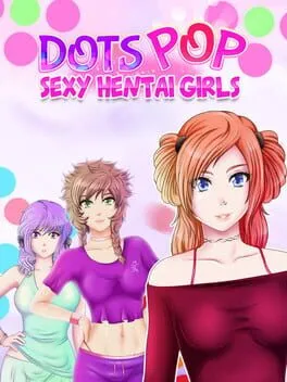  Dots Pop : Sexy Hentai Girls  cover