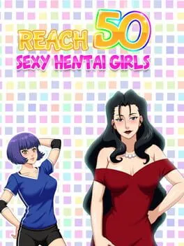  Reach 50 : Sexy Hentai Girls  cover