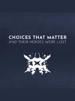  Choices That Matter: And Their Heroes Were Lost  cover