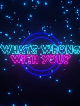  What Is Wrong With You?  cover